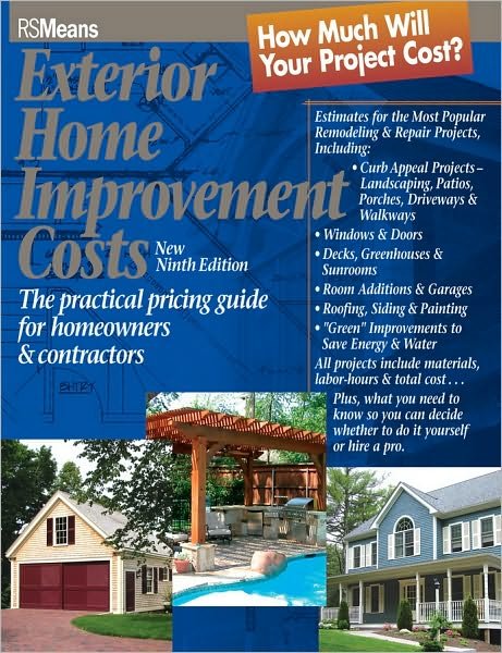 Exterior Home Improvement Costs: The Practical Pricing Guide for Homeowners & Contractors - RSMeans - RSMeans - Boeken - R.S. Means Company Ltd - 9780876297421 - 1 september 2004