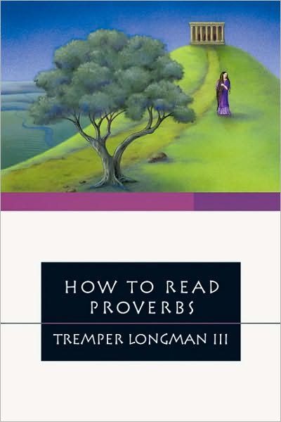 Cover for Tremper Longman III · How to Read Proverbs - How to Read Series (Paperback Book) (2002)