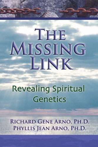 Cover for Dr. Phyllis Jean Arno · The Missing Link, Revealing Spiritual Genetics (Pocketbok) (2008)