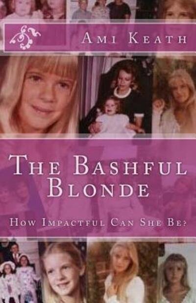 Cover for Ami Keath · The Bashful Blonde (Pocketbok) (2017)