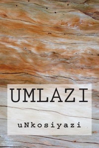 Cover for Unkosiyazi · Umlazi (Pocketbok) (2014)