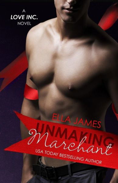 Cover for Ella James · Unmaking Marchant (Paperback Book) (2014)