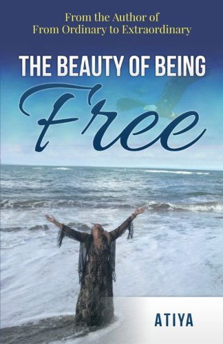 Cover for Atiya · The Beauty of Being Free (Paperback Book) (2014)