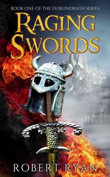 Raging Swords - Robert Ryan - Books - Trotting Fox Press - 9780994205421 - July 12, 2015