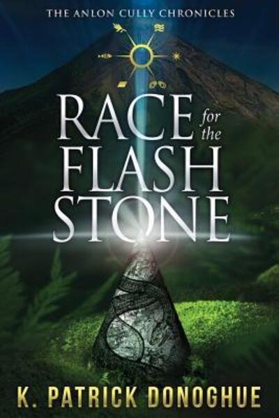 Cover for K Patrick Donoghue · Race for the Flash Stone (Paperback Bog) (2017)