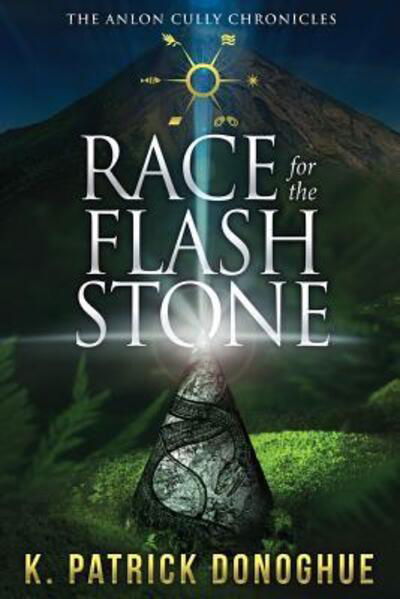 Cover for K Patrick Donoghue · Race for the Flash Stone (Paperback Book) (2017)