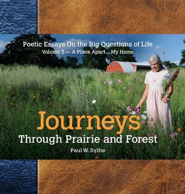 Cover for Paul W Syltie · Journeys Through Prairie and Forest (Hardcover Book) (2020)
