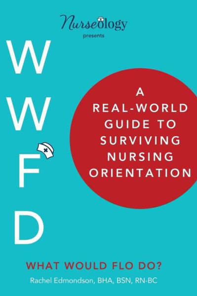 Cover for Bha Bsn Rn Edmondson · A Real-World Guide to Surviving Nursing Orientation (Pocketbok) (2018)