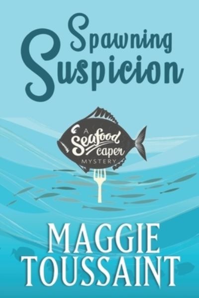 Cover for Maggie Toussaint · Spawning Suspicion (Paperback Book) (2020)