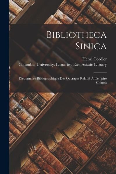 Cover for Henri Cordier · Bibliotheca Sinica (Bok) (2022)
