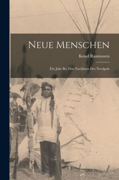 Cover for Knud Rasmussen · Neue Menschen (Bok) (2022)
