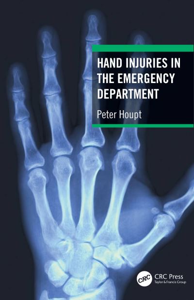 Cover for Houpt, Peter (Isala Clinics, Zwolle, The Netherlands) · Hand Injuries in the Emergency Department (Paperback Book) (2022)