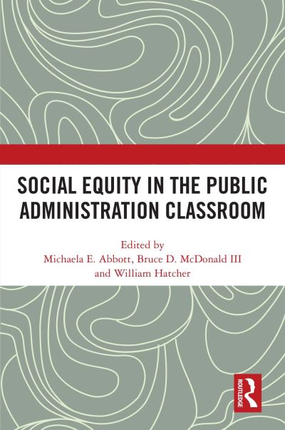 Social Equity in the Public Administration Classroom -  - Książki - Taylor & Francis Ltd - 9781032463421 - 9 października 2024