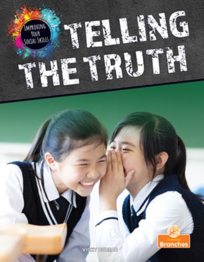 Telling the Truth - Vicky Bureau - Books - Crabtree Publishing Co,Canada - 9781039662421 - December 1, 2023