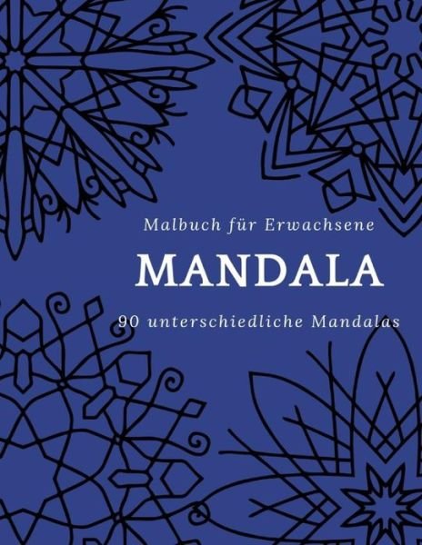 Cover for Painting Book · Malbuch f r Erwachsene Mandala 90 UNTERSCHIEDLICHE MANDALAS (Paperback Bog) (2019)