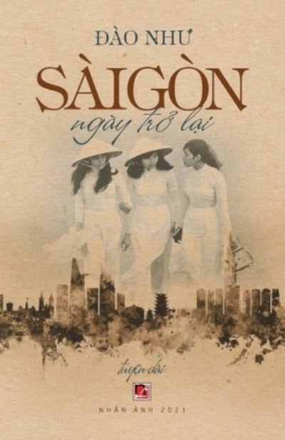 Cover for Nhu Dao · Sài Gòn Ngày Tr? L?i (Paperback Bog) (2021)
