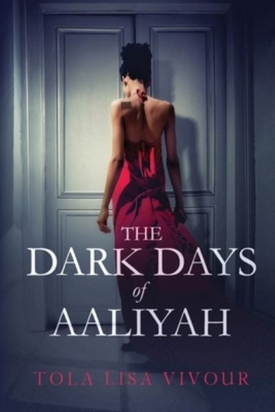 Cover for Lisa Johnson · The Dark Days of Aaliyah (Paperback Book) (2022)