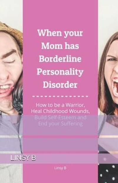 Cover for Linsy B · When your Mom has Borderline Personality Disorder (Paperback Book) (2019)