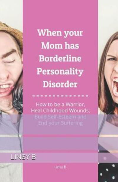 Linsy B · When your Mom has Borderline Personality Disorder (Paperback Bog) (2019)