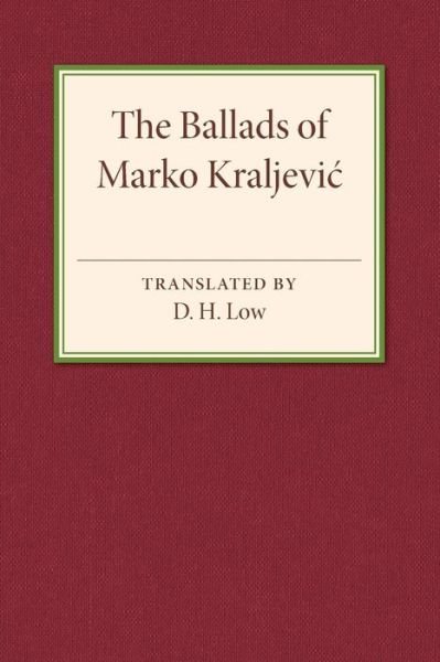 Cover for D H Low · The Ballads of Marko Kraljevic (Pocketbok) (2015)