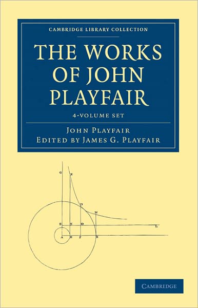 Cover for John Playfair · The Works of John Playfair 4 Volume Set - Cambridge Library Collection - Physical  Sciences (Book pack) (2011)