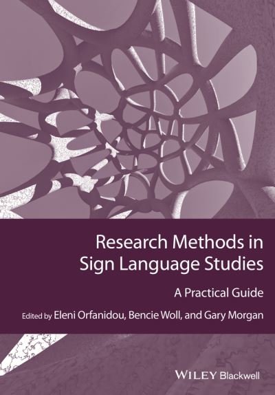 Cover for Orfanidou, Eleni (University College London, UK) · Research Methods in Sign Language Studies: A Practical Guide - Guides to Research Methods in Language and Linguistics (Paperback Bog) (2015)