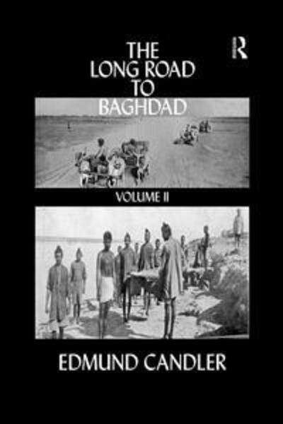 Cover for Edmund Candler · The Long Road Baghdad: Volume 2 (Paperback Book) (2016)