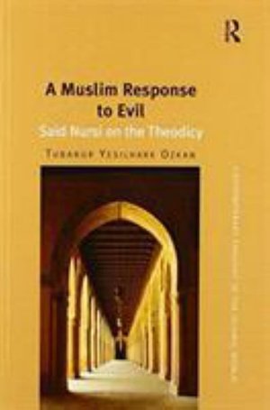 Cover for Tubanur Yesilhark Ozkan · A Muslim Response to Evil: Said Nursi on the Theodicy - Contemporary Thought in the Islamic World (Pocketbok) (2018)