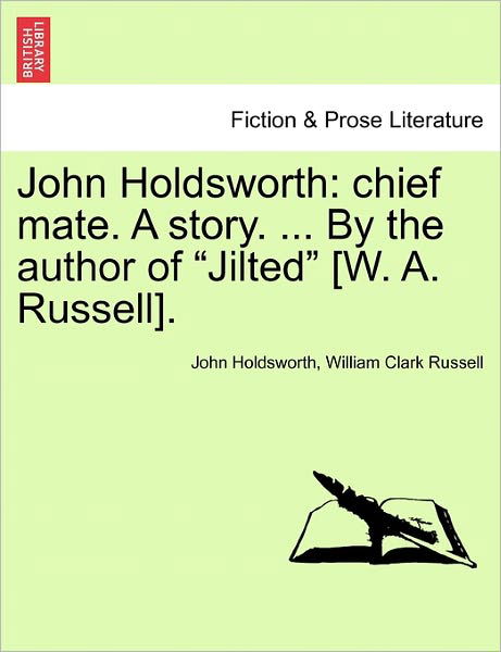 Cover for John Holdsworth · John Holdsworth: Chief Mate. a Story. ... by the Author of (Paperback Bog) (2011)
