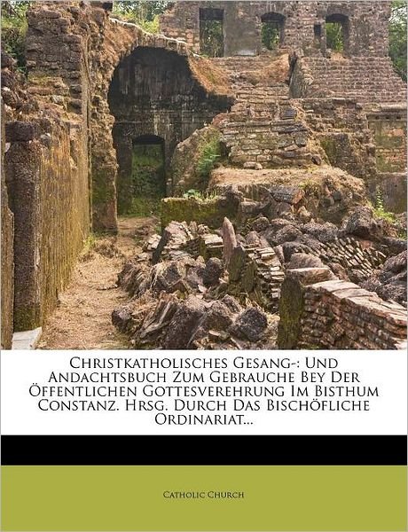 Cover for Church · Christkatholisches Gesang-: Und (Buch)