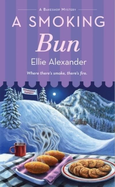 A Smoking Bun: Where there's smoke, there's fire - A Bakeshop Mystery - Ellie Alexander - Książki - St Martin's Press - 9781250854421 - 18 marca 2024