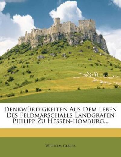 Cover for Gebler · Denkwürdigkeiten aus dem Leben d (Book)