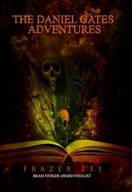 Cover for Frazer Lee · The Daniel Gates Adventures (Hardcover Book) (2021)