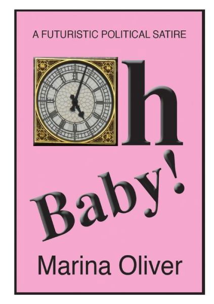 Oh Baby! - Marina Oliver - Libros - Lulu.com - 9781326791421 - 16 de septiembre de 2016