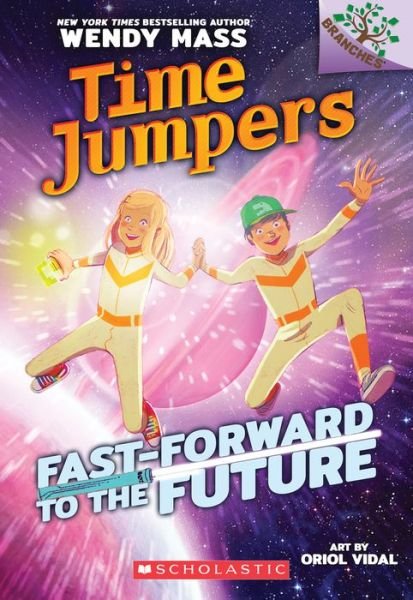 Cover for Wendy Mass · Fast-Forward to the Future!: A Branches Book (Time Jumpers #3) - Time Jumpers (Taschenbuch) (2019)