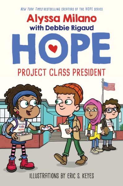 Cover for Alyssa Milano · Project Class President (Alyssa Milano's Hope #3) - Alyssa Milano's Hope (Hardcover Book) (2020)