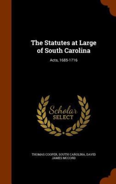 Cover for Thomas Cooper · The Statutes at Large of South Carolina (Hardcover Book) (2015)