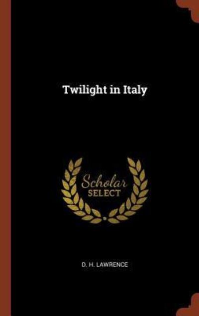 Cover for D H Lawrence · Twilight in Italy (Hardcover Book) (2017)