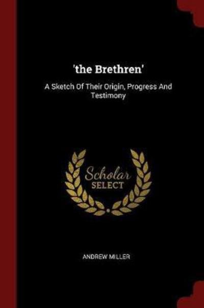 Cover for Andrew Miller · 'the Brethren' (Taschenbuch) (2017)