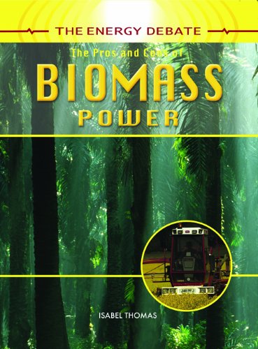 Cover for Isabel Thomas · The Pros and Cons of Biomass Power (The Energy Debate) (Hardcover Book) (2007)