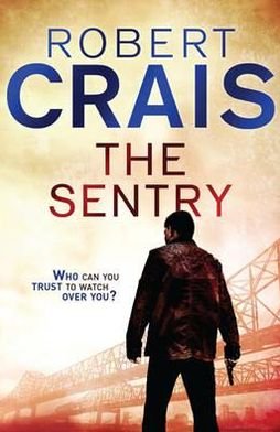 Cover for Robert Crais · The Sentry: A Joe Pike Novel - A Joe Pike Novel (Paperback Book) (2012)