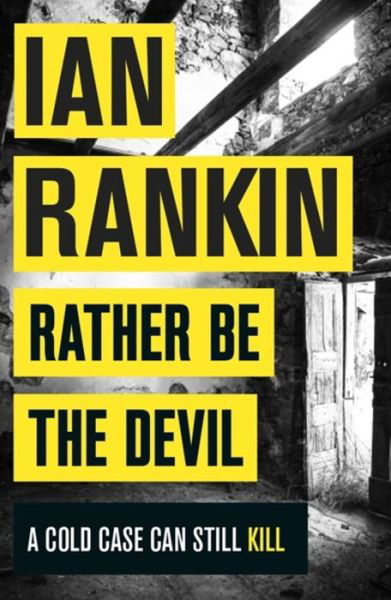 Cover for Ian Rankin · Rather Be the Devil: The #1 bestselling series that inspired BBC One’s REBUS (Pocketbok) (2017)