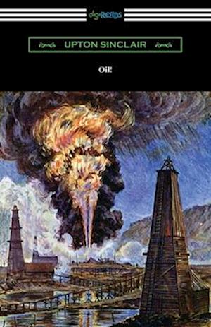 Oil! - Upton Sinclair - Books - Digireads.com Publishing - 9781420981421 - January 2, 2023