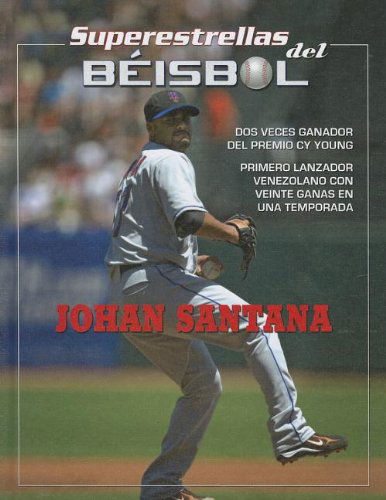 Cover for Luis Garcia · Johan Santana (Superestrellas Del Béisbol) (Spanish Edition) (Hardcover Book) [Spanish edition] (2012)