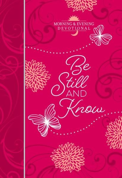 Cover for Broadstreet Publishing · Be Still and Know: Morning and Evening Devotional (Bog) (2019)