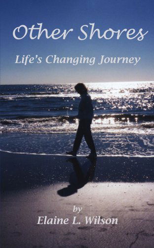 Cover for Elaine Wilson · Other Shores: Life's Changing Journey (Pocketbok) (2006)