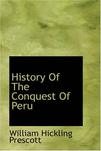 Cover for William Hickling Prescott · History of the Conquest of Peru (Paperback Bog) (2007)