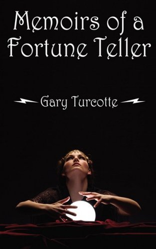 Cover for Gary Turcotte · Memoirs of a Fortune Teller (Paperback Book) (2008)