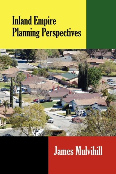 Cover for James L. Mulvihill · Inland Empire Planning Perspectives (Paperback Book) (2009)