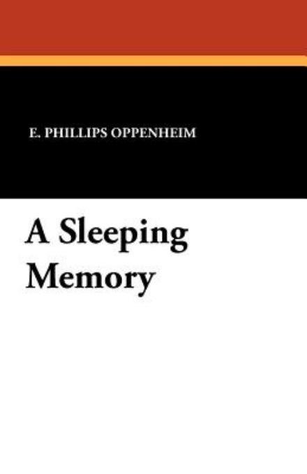 Cover for E. Phillips Oppenheim · A Sleeping Memory (Paperback Book) (2012)